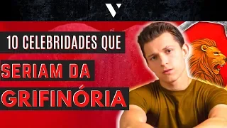 10 CELEBRIDADES Que Seriam da GRIFINÓRIA! ❤️💛