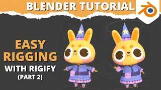 Blender Tutorial - Use Rigify to Easily Rig Your Characters (Part 2)
