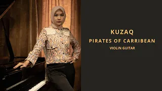 PIRATES OF CARRIBEAN VIOLIN GUITAR | KUZAQ