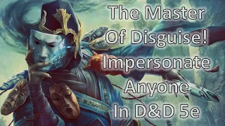 The Master of Disguise! | D&D 5e Build