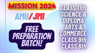 AMU/JMI Entrance Exam 2024 | Preparation Batch 2024 | Class 11th | Class 9th & 6th | Diploma | Arts