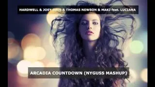 Hardwell & Joey Dale & MAKJ & Thomas Newson feat. Luciana - Arcadia Countdown (Nyguss Mashup)