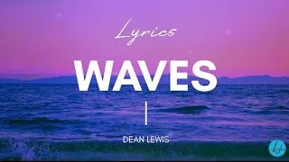 Waves - Dean Lewis ( Lyrics ) #deanlewis #waves #lyrics