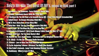 Retro Hit Mix The Best Of 90's  Part 1 Mixed By Dijo