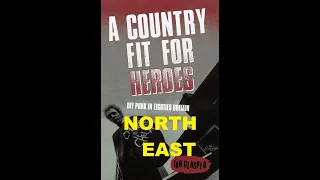 IAN GLASPER'S New Book ' A Country Fit For Heroes NORTH EAST : UK Punk Demos