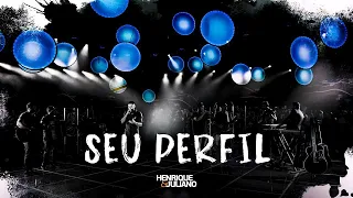 Henrique e Juliano - SEU PERFIL (Letra/Lyrics)