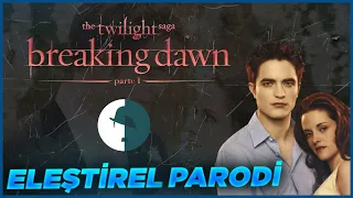 TWILIGHT BREAKING DAWN PART 1 - ELEŞTİREL PARODİ #EvdeKal