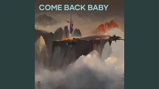 Come Back Baby