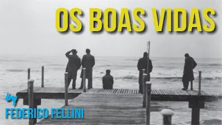 Os Boas Vidas (I vitelloni) - 1953 - Federico Fellini | Legendado