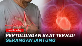 Pertolongan Pertama Serangan Jantung, Perhatikan Hal Berikut! | Health Today #129