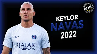 Keylor Navas 2022 - Crazy Saves - HD
