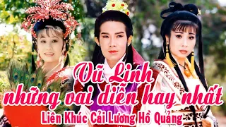 Hồ quảng VŨ LINH | NHỮNG VAI DIỄN HAY NHẤT (Phượng Mai, Tài Linh) PHẦN 2 | Cải Lương Tôi Yêu