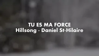 Tu es ma force - Hillsong