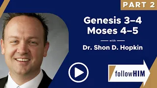 Follow Him Podcast: Genesis 3-4, Moses 4-5—Part 2 w/ Dr. Shon D. Hopkin | Our Turtle House