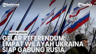 Gelar Referendum: Empat Wilayah Ukraina Siap Gabung Rusia