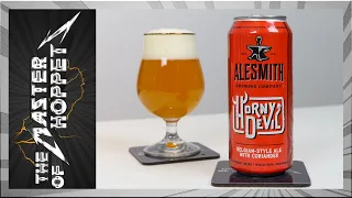 AleSmith Horny Devil | TMOH - Beer Review