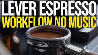 Barista ASMR | Lever Espresso Workflow [No Music]