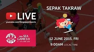 Sepaktakraw Men's Team Doubles (Day 7) | 28th SEA Games Singapore 2015