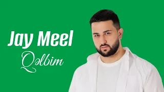 Jay Meel - Qəlbim