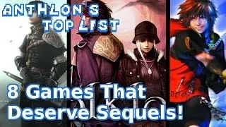 8 GAMES THAT DESERVE SEQUELS! - Anthlon