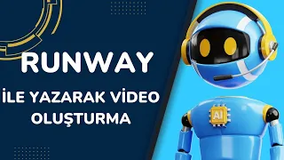 Çığır Açan Yapay Zeka | Yazarak Video Oluşturma | RUNWAYLM