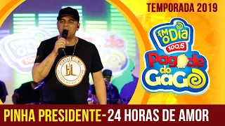 24 Horas de Amor - Pinha Presidente Ao Vivo (Pagode do Gago) FM O Dia