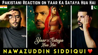 Yaar Ka Sataya Hua Hai Pakistani Reaction | B Praak | Nawazuddin Siddiqui | Shehnaaz Gill | Jaani