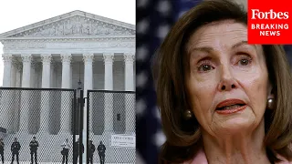 'Dumbfounded By The Speaker's Refusal': GOP Lawmaker Hits Pelosi Over Supreme Court Protection Bill