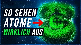 Die Atom Welt ist GANZ anders als wir DACHTEN!!