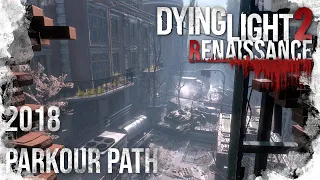 Dying Light 2 - E3 2018 Elyseum Gameplay Parkour Path