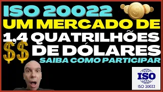 💥ISO20022 UM MERCADO DE UM QUATRILHÃO DE DÓLARES 💥 SAIBA COMO PARTICIPAR 💥