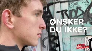 Ønsker du ikke? | [OFFICIAL MUSIC VIDEO] - LoveChurch 24/7