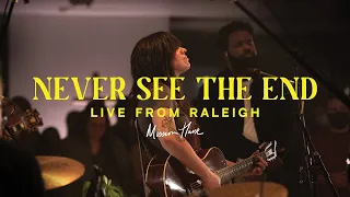 Never See The End | Mission House (Official Music Video)