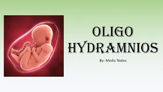 [O&G] Oligohydramnios - causes, investigations, management, complications