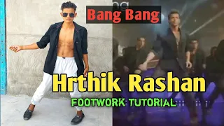 Bang Bang || Hrithik Roshan footwork dance tutorial || (Step by step learn easy way) || Pankaj pal