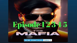 The Mafia Episode 1 to 5 !!! #instamillionaire #pocketfm #novel #story