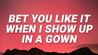 Nicholas Bonnin, Angelicca - Bet you like it when I show up in a gown (Shut Up and Listen) (Lyrics)