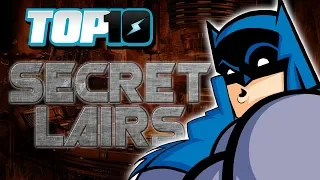 Top 10 Secret Lairs