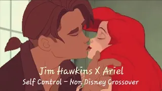 Jim Hawkins X Ariel - Self Control Non Disney Crossover.