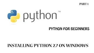 1.Python Tutorial for Beginners Python 2 7 Installation  [PIP installation and using PIP]