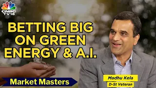 LIVE | D-Street Veteran Madhu Kela On Valuations, Big Bets & More | Market Masters | CNBC TV18