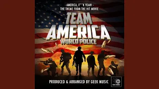 America, F**K Yeah! (From "Team America World Police")