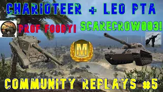 Prof Foody and Scarecrow003 - Charioteer + Leo PTA ll Community Replay #5 ll Wot Console