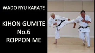 Kihon Gumite No 6 - Roppon Me - Wado Ryu Karate