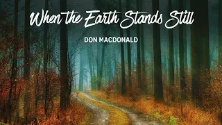 When the Earth Stands Still - Don MacDonald - Wellspring Ensemble