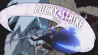 【AMV】Lucky Strike // SoMa