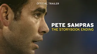 Pete Sampras: The Storybook Ending | Official Trailer