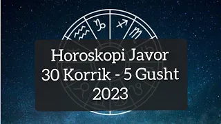 Horoskopi Javor 30 Korrik – 5 Gusht 2023