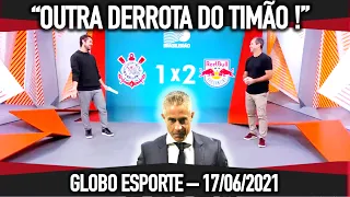 GLOBO ESPORTE | CORINTHIANS 1 X 2 BRAGANTINO | "OUTRA DERROTA DO TIMÃO NA NEO QUIMICA ARENA !"