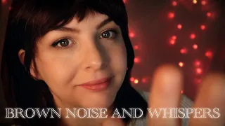 ASMR Whispers and Brown Noise - Trigger Words ("Relax" "It's OK" "Shh" "Sleep") for DEEP Relaxation